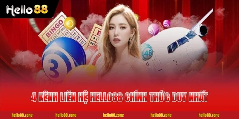4 Cách Liên Hệ HELLO88 Phản Hồi Dưới 30 Giây, Phục Vụ 24/7 1 4 kênh liên hệ HELLO88 chính thức duy nhất