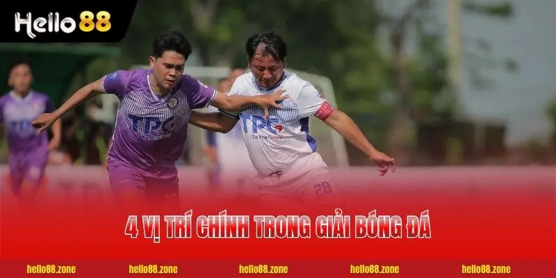 Bóng Đá Phủi - 7 Điều Thú Vị Về Giải Đấu Bóng Việt Nam 3 4 vị trí chính trong giải bóng đá phủi