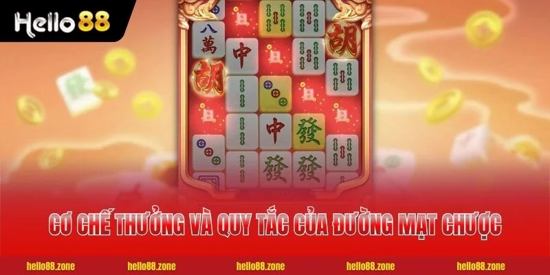 Đường Mạt Chược - Trò Chơi Nổ Hũ Với Tỷ Lệ Hoàn Trả 96.9% 3 Cơ chế thưởng và quy tắc của đường mạt chược