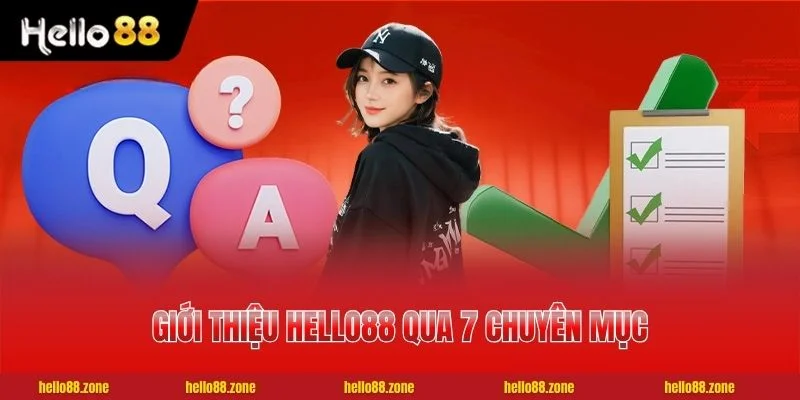 Giới Thiệu HELLO88 – Nhà Cái 19 Năm Hoạt Động Từ 2005 2 Giới thiệu HELLO88 qua 7 chuyên mục