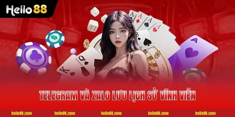 4 Cách Liên Hệ HELLO88 Phản Hồi Dưới 30 Giây, Phục Vụ 24/7 4 Telegram và Zalo lưu lịch sử vĩnh viễn